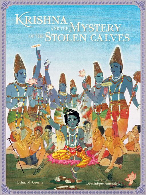 Title details for Krishna and the Mystery of the Stolen Calves by Joshua M. Greene - Available